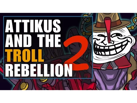 Attikus and the Minion Rebellion - Battleborn