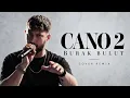Burak Bulut — Cano 2 | Cover Remix 2026 🎧