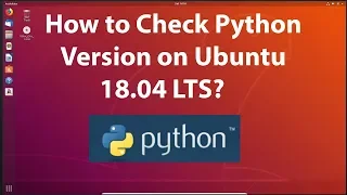 How to Check Python Version on Ubuntu 18 04 LTS