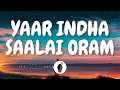 Download Lagu | Yaar Indha Saalai Oram ( Lyric Video ) | Thalaivaa | Butter Skotch |