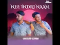 Nee Indri Naan