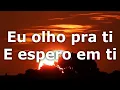 Eu Cuido de Ti (Canção e Louvor) LEGENDADO