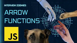 JavaScript Interview Zoomies - Arrow Functions