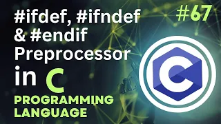 and Preprocessor Directive in C Tutorial-67