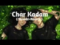 Lagu Char Kadam ( Slowed+Reverb ) Shreya Ghoshal , Shaan | Lofi World 