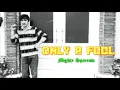Lagu Only A Fool _ Mighty Sparrow _ (Lyrics)