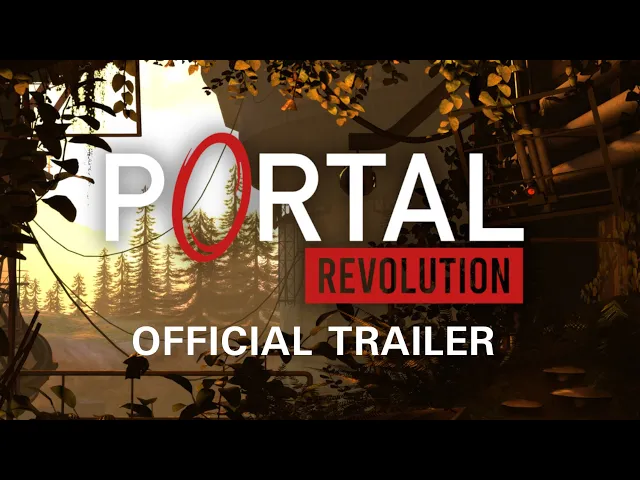 Portal: Revolution - Official Trailer