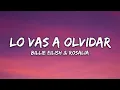 Billie Eilish & ROSALÍA - Lo Vas A Olvidar (Lyrics) 🖤🥀 | Emotional Spanish Song