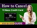 How to Cancel TJ Maxx Credit Card - Updated Method