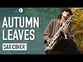 Download Lagu Joseph Kosma - Autumn Leaves | Sax Cover | Alexandra Ilieva | Thomann