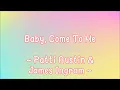 Baby Come to Me (Lyrics) ~ Patti Austin & James Ingram