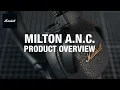 Milton A N C Product Overview Tech Specs Features On-Ear Headphones Marshall