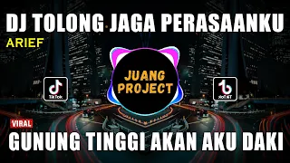 Download DJ TOLONG JAGA PERASAANKU REMIX VIRAL TIK TOK TERBARU 2023 GUNUNG TINGGI AKAN AKU DAKI MP3