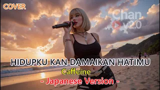 hidupku kan damaikan hatimu caffeine cover versi jepang untuk anime action