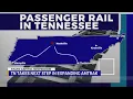 Tennessee takes next step in expanding Amtrak