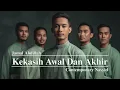 Kekasih Awal Dan Akhir (Cover) | Contemporary Nasyid