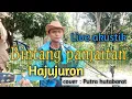 Download Lagu BINTANG PANJAITAN - HAJUJURON LIVE AKUSTIK | PUTRA HTB |