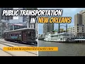 Riding New Orleans Like a Local Streetcar Ferry with Le Pass