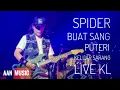 Lagu Buat Sang Puteri Spider Keluar Sarang Live Zepp KL (4K)