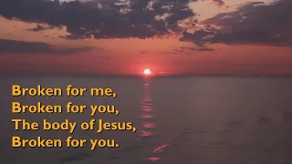 Download Broken for Me, Broken for You [with lyrics for congregations] MP3