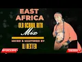 EAST AFRICA OLD SCHOOL KENYAN ,BONGO,UGANDA HITS MIX STREET ANTHEM 6 /RHRADIO.COM