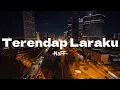 Download Lagu Terendap Laraku - NaFF (Lirik)