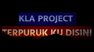 Download Kla project - Terpuruk ku disini | Lyrics MP3