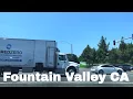 Fountain Valley Realtor Driving Tour 4K