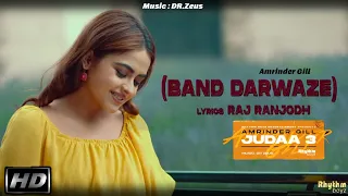Band Darwaze Full Song (Official Video) | Amrinder Gill Band Darwze | Dr.Zeus | Raj Ranjodh | Simi