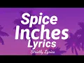 Spice(inches lyrics)