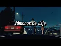 Bandalos Chinos - Vámonos De Viaje (Letra)