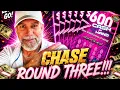 New 600 cash in hand chase Round Three