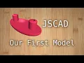 JSCAD - Our First 3D Model Is Interesting