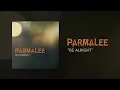 PARMALEE be Alright