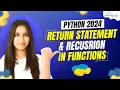 Return Statement and Recursion in Functions Python Tutorial 2024 - Python Full Course For Beginners