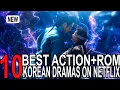 Top 10 Best Action Romance Korean Netflix Dramas Best Korean Drama To Watch on Netflix 2026
