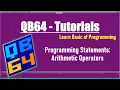 Programming Operators QB64 Use of Arithmetic Operator in Programming Statements