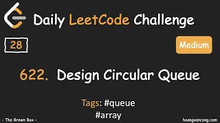 Daily LeetCode Challenge 28 622 Design Circular Queue