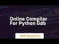 online compiler for python gdb