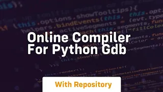 online compiler for python gdb