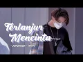 Download Lagu Jungkook - Terlanjur Mencinta [FMV]