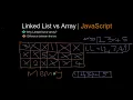 Linked List vs Array in JavaScript Part 1 Beginner Intro to Linked List with Annotations