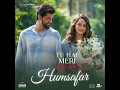 Humsafar (From "Tu Hai Meri Kiran")
