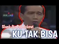 Download Lagu Slank ft. Pak Jokowi - Ku Tak Bisa