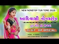 Download Lagu Aadivasi Nonstop Tur Tone Ka Jalwa(New Nonstop Tur Tone 2025) - Dj Dip - Dip Official