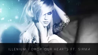 Download Illenium - Drop Our Hearts ft. Sirma MP3