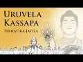 Download Lagu Tebhatika Jatila | Uruvela Kassapa (Full) | Animated Buddhist Stories
