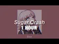 1 HOUR ElyOtto - SugarCrash! - slowed + reverbed Mp3 Song Download