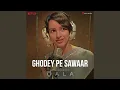 Lagu Ghodey Pe Sawaar (From \