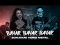 Lagu Bayar Bayar Bayar Cover Versi Rock Metal
